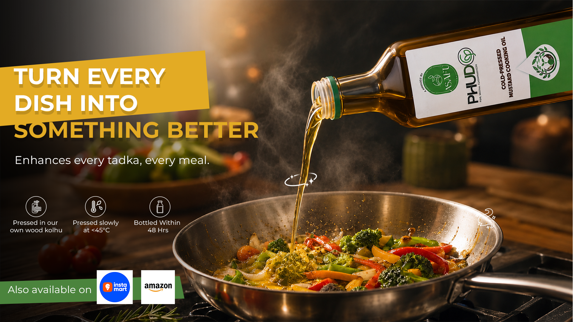 PHUDG cold-pressed mustard oil being poured into a pan of fresh vegetables while cooking, highlighting traditional wood-pressed extraction, natural purity, and authentic flavor for everyday meals.